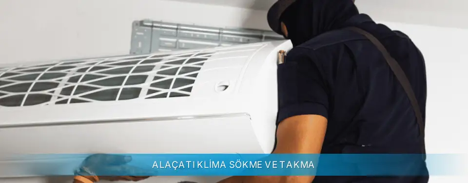 Alaçatı İlçemi Gree Klima Sökme ve Takma